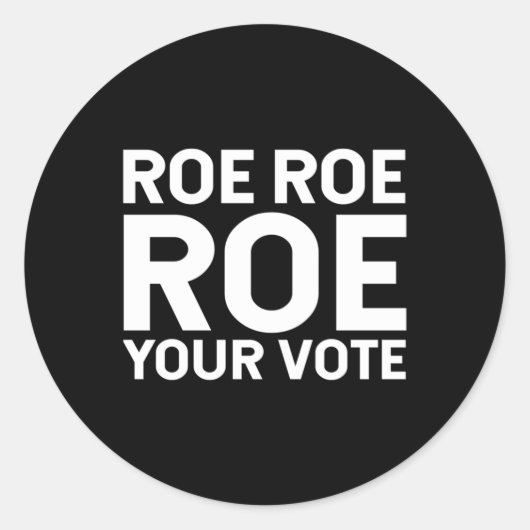 Roe Roe Roe uw stem 76 Ronde Sticker (Voorkant)