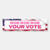 ROE ROE ROE Uw stem ROEVEMBERABORTUS Bumpersticker (Voorkant)