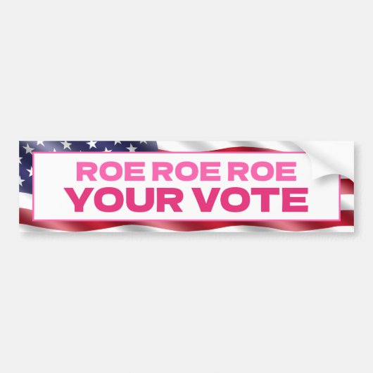 ROE ROE ROE Uw stem ROEVEMBERABORTUS Bumpersticker (Voorkant)