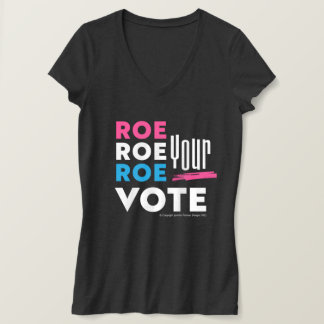 Roe Roe Roe uw stem! T-shirt