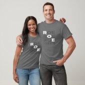Roe Roe Roe uw stem voor vrouwelijke Mannen T-shirt (Unisex)