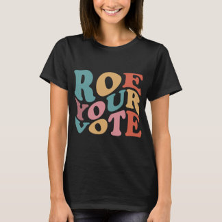 Roe Roe Roe Uw STEMMING 6 T-shirt