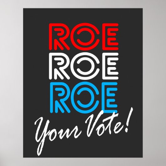 Roe Roe Roe Uw Stemverkiezing Poster (Voorkant)