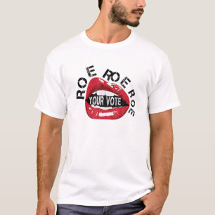 Roe Roe Roe Uw Stemvrouw Rechten van mijn lichaam T-shirt