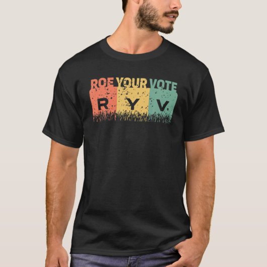Roe Roe Roe Your Vote- Pro Choice Women's T-shirt (Voorkant)