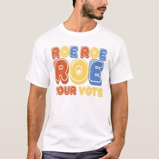 Roe Roe Roe Your Vote Womens Retro T-shirt (Voorkant)