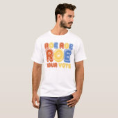 Roe Roe Roe Your Vote Womens Retro T-shirt (Voorkant volledig)
