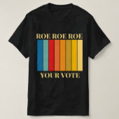 Roe roe uw stem 9 t-shirt (Design voorkant)