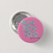 Roe Roe Uw stem in het groen Ronde Button 3,2 Cm (Voorkant /achterkant)