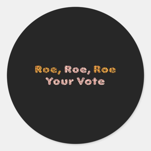 Roe Roe Uw stem Pro Choice Vrouwen Ronde Sticker (Voorkant)