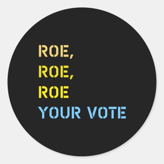 Roe roe uw stem ronde sticker (Voorkant)