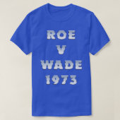 Roe V Wade 1973 Typografie T-shirt (Design voorkant)