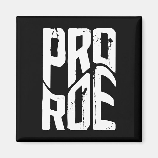 Roe V Wade 9 98 Magneet (Voorkant)