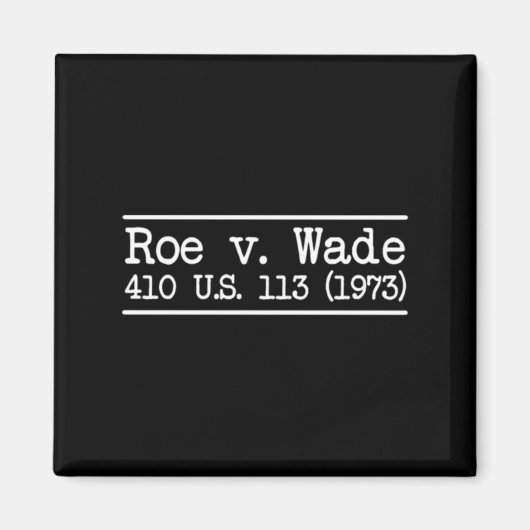 Roe v Wade Citation Magneet (Voorkant)