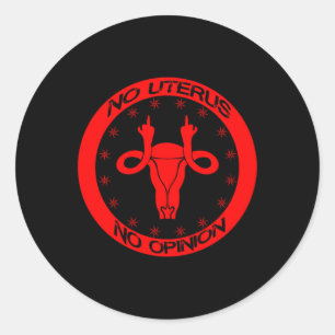 roe v wade no uterus no opinion ronde sticker