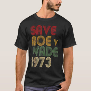 Roe V Wade Pro Choice Protest feminist opslaan T-shirt