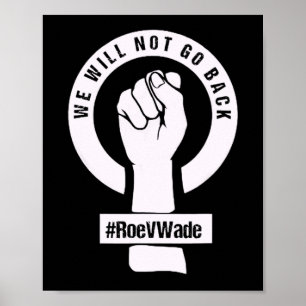 Roe v wade we zullen niet teruggaan poster