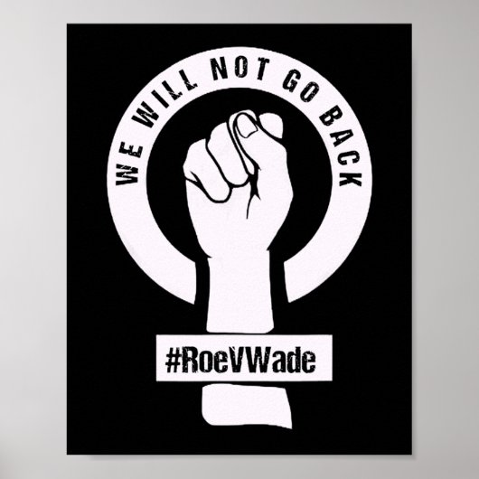 Roe v wade we zullen niet teruggaan poster (Voorkant)