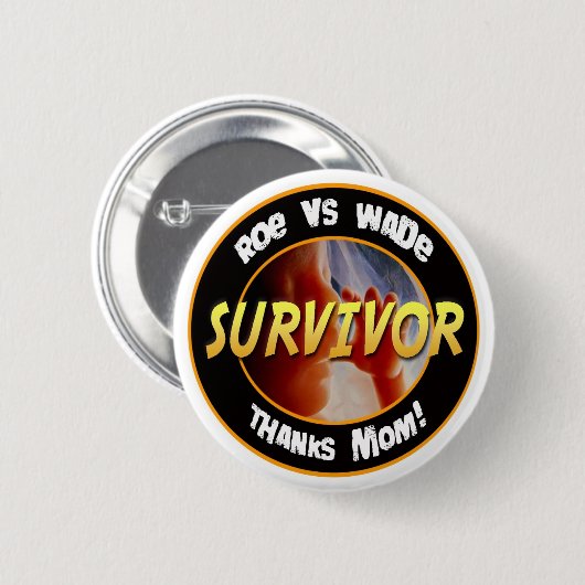 Roe vs Wade Survivor Button (Voorkant /achterkant)