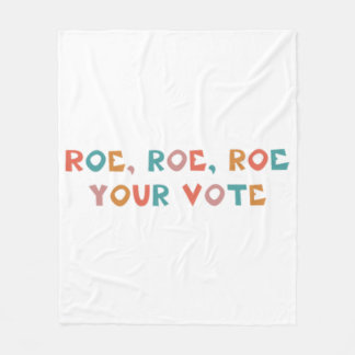 Roe Your Vote Pro Choice 99 Fleece Deken
