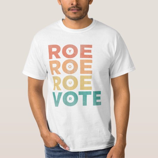 Roe Your Vote Pro Choice Vrouwen T-shirt (Voorkant)