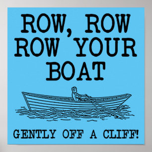 Roei je boot van een klif Funny Poster Bord