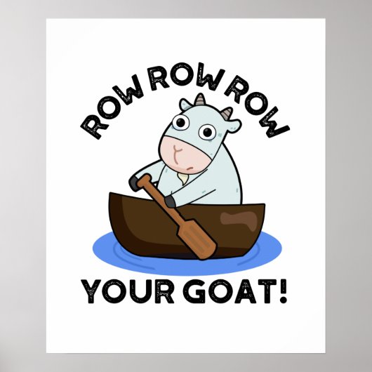Roei Roei Roei Je Geit Grappige Dierlijke Pun Poster (Voorkant)