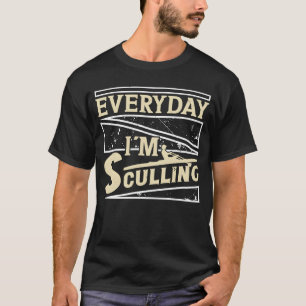 Roeien elke dag ik ben een roeier roeisport grap t-shirt