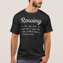 Roeien Grappige definitie T-shirt