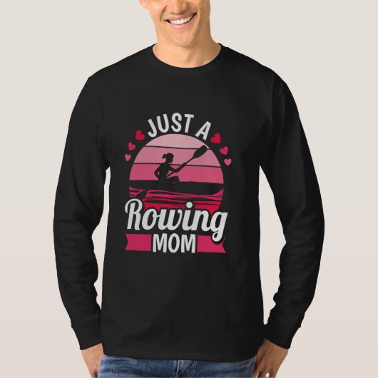 Roeien Moeder Row - Boot Rower Gewoon Een Roeimoed T-shirt (Voorkant)