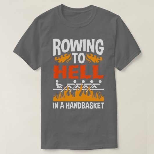 Roeien naar de hel in een handmandje t-shirt (Design voorkant)