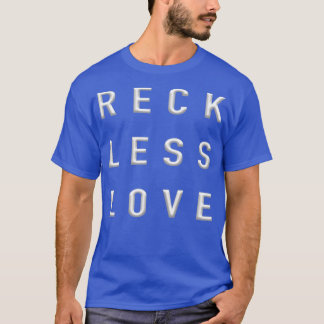 Roekeloze liefde 3 t-shirt