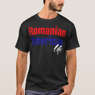 Roemeens Amerikaans Leven 1 T-shirt