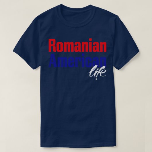 Roemeens Amerikaans Leven 1 T-shirt (Design voorkant)