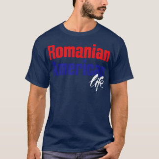 Roemeens Amerikaans Leven 1 T-shirt