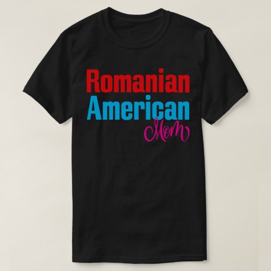 Roemeens Amerikaans Moeder 1 T-shirt (Design voorkant)