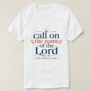 Roep de naam van de Heer aan Christelijke inspirat T-shirt