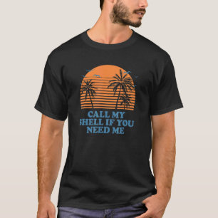 Roep Mijn Shell als u me de Vrienden van de Oceaan T-shirt