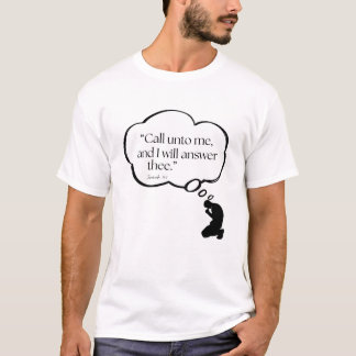 “Roep tot mij, en Ik zal je antwoorden.” — Jeremia T-shirt