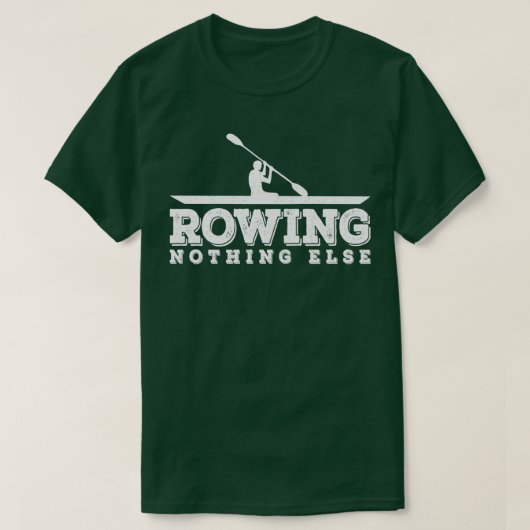 Roepen van niets anders verbluffend Rowing T T-shirt (Design voorkant)