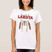 Roer om Lakota T-Shirt te worden (Voorkant)