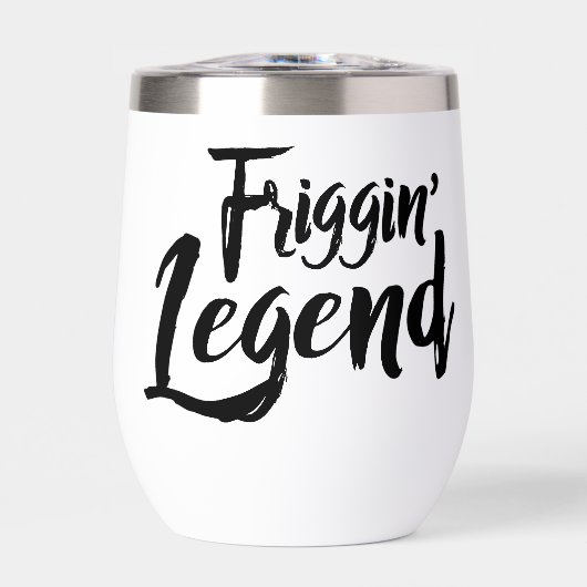 Roestvrij Wijnglas - Friggin' Legend (Voorkant)