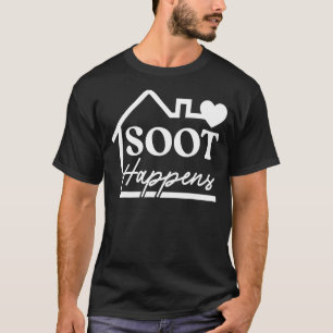 Roet gebeurt op de werkvloer Chimney Sweeper T-shirt