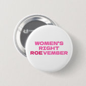 ROEVEMBER Vrouwen Recht Pro Keuze Abortus Ronde Button 5,7 Cm (Voorkant /achterkant)