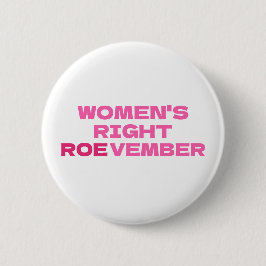 ROEVEMBER Vrouwen Recht Pro Keuze Abortus Ronde Button 5,7 Cm