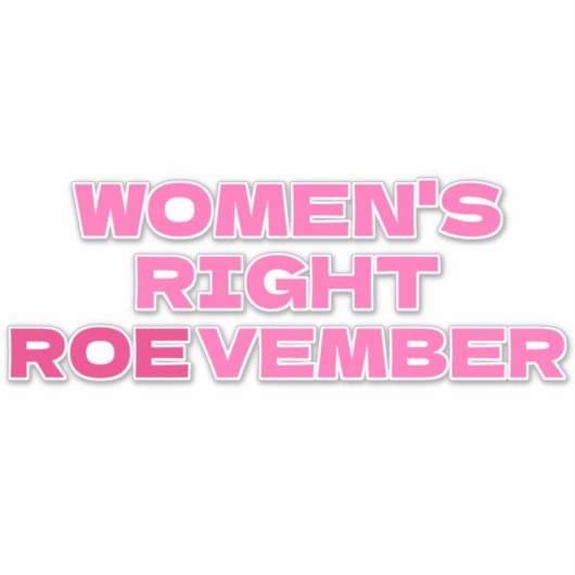 ROEVEMBER Vrouwen Recht Pro Keuze Abortus Sticker (Voorkant)