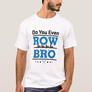 Roewemelktoren doen u zelfs maar roedel Bro T-shirt