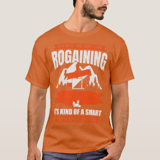 Rogaining Lover Orienteering Rogaines Hobby Gift T-shirt