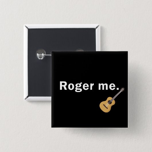 Roger Me Button in Black (Voorkant /achterkant)