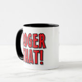 Roger That! Grappige koffiebeker cadeau voor vrien Mok (Voorkant links)